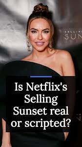 Is Netflix S Selling Sunset Real Or Scripted This Is Us Actors Sunset Netflix