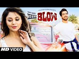 Hornn Blow Hardy Sandhu Full Video Djpunjab Com Http Djpunjab Video Video 9984 Hornn Blow Hardy Sandhu Ht Bollywood Music Videos Hardy Sandhu Blow Lyrics