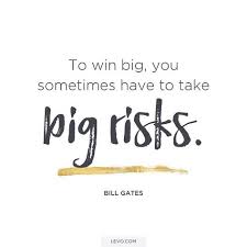 A Great Risk Reaps Great Reward Big Risk Takers Like Elon Musk Vera Wang Bill Gates Beyonce And J K Rowling Never Looked Back Read Their Stor Dream Job Quotes
