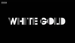 Unsurprisingly, there have been many tweets from twitter users asking when season 3 will arrive. White Gold Tv Series Wikipedia