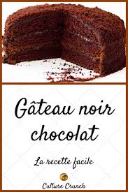 Gateau Noir Chocolat La Recette Facile Recette Facile Recette Recette Patisserie