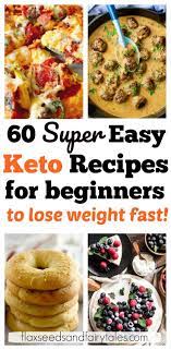 60 Easy Keto Recipes For Beginners Keto Recipes Easy Keto Recipes Recipes For Beginners