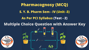 To practice all areas of life sciences, here is complete set of 1000+ multiple choice questions and answers. Mcq Pharmacognosy Unit 3 Test 2