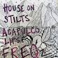 FREQz, Acapulco Lips, House on Stilts