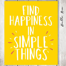 These 22 happy quotes will help you understand the true meaning of happiness and hopefully you'll stop finding happiness and start experiencing it. Quotes About Simple Happiness 72 Quotes