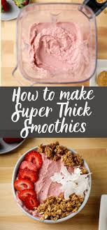 How To Make A Super Thick Smoothie Recipe In 2020 Strawberry Smoothie Bowl Smoothie Bowl Smoothie Bowl Recipe