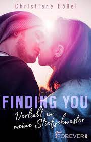 When sparks fly between finley, a young musician, & beckett, a hollywood heartthrob, they must. Finding You Von Christiane Bossel Ebook Thalia