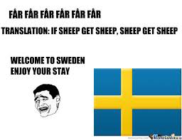 The best swedish memes and images of january 2021. Welcome To Sweden By Kickassia Meme Center
