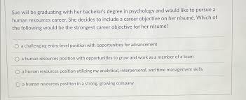 Solved Sue will be graduating with her bachelor's degree in