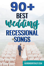 For some ideas, here's our roundup of the 100 best wedding songs to dance to at your reception. Wedding Recessional Songs To Exit Your Ceremony Ourkindofcrazy Com