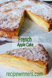 Easy French Apple Cake Recipe Winners Apple Recipes Apple Cake Recipes Dessert Recipes
