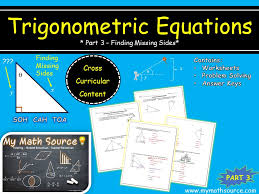Solving trig equations finally results in solving 4 types of basic trig equations. Trigonometric Equations Part 3 Finding Missing Sides Of A Right Triangle Teaching Resources