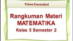 Maybe you would like to learn more about one of these? Materi Matematika Kelas 5 Sd Mi Semester 2 Youtube