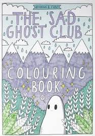 Ghost coloring pages are a popular type of halloween coloring sheets along with other varieties like pumpkin coloring pages, haunted mansion coloring pages and witch coloring sheets. The Sad Ghost Club Colouring Book By Lize Meddings