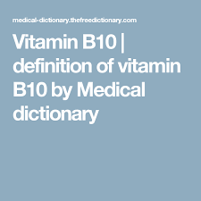 Vitamin B10 Definition Of Vitamin B10 By Medical Dictionary Medical Dictionary Vitamins Medical Terms