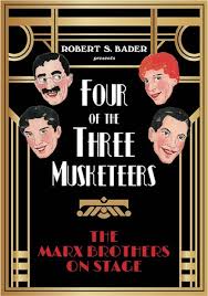 Centuries of inbreeding is making the aristocracy stupid. Four Of The Three Musketeers The Marx Brothers On Stage By Robert S Bader