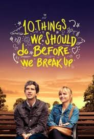 Research psychologist kelly mcgonigal explains how we can get it and why it exists. 10 Things We Should Do Before We Break Up 2020 Streaming Movie Subtitle Indonesia Layarlebar24 Nonton Indoxxi Streaming Film Cinemaxxi Movieon21 Lk21xxi Sub Indo Indoxx1