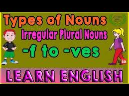 Irregular Plural Nouns F To Ves Types Of Nouns Learn English With Kamal Youtube