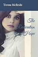 The Restoration of Hope: McBride, Teresa, Pavey, Sharon: 9781516870851:  Books