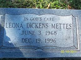 Leona Dickens Mettes (1968-1996)