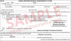 This form proves to the dmv that you are insured and will be financially responsible if you are in an accident. Example Oregon Sr22 Certificate Ultracar Insurance