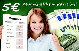 5 Euro Zeugnisgeld Fur Jede Eins Mobel Kraft Belohnt Gute Schulleistungen