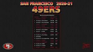 The san francisco 49ers are a professional american football team based in the san francisco bay area. 2020 2021 San Francisco 49ers Wallpaper Schedule