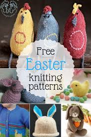 (knitting this pattern in thicker weight yarn and larger needle sizes will give a larger decoration). Free Easter Knitting Patterns