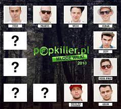 Czy rozpoznasz rapera po jego imieniu i nazwisku? Mam Na Imie Aleksander Osmym Mlodym Wilkiem Popkillera 2013