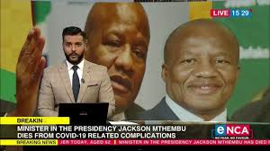 Minister jackson mthembu dies of covid19 related illness. O1p 7fhfed6v1m