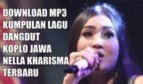 Download Mp3 Dangdut Koplo Jawa Nella Kharisma Terbaru Lagu Penyanyi Musik