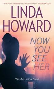Now You See Her by Linda Howard (1999, Mass Market) for sale online
