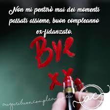 I Piu Belli Auguri Di Compleanno A Un Ex Amore