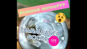 Cara pertama adalah dengan mendeteksi bocor yang terdapat di dalam kolam keramik. Cara Menambal Panci Bolong By Cepbigi Channel