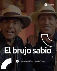 🎶✨ ¡”El brujo sabio” ya está aquí! ✨🎶 Dos grandes de la música popular,  John Jairo Pérez y Hernán Gómez, unen sus voces en una colaboración cargada  de ritmo, picardía y sabor