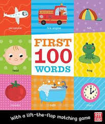 Full of big, bright photographs and bold word labels, these are fantastic books. First 100 Words By Pat A Cake Waterstones