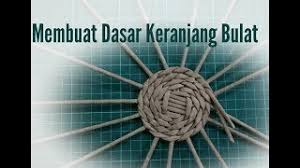 Meskipun terlihat sangat unik, membuat keranjang buah dari rotan sebenarnya bukan hal yang terlampau sulit untuk dilakukan. Membuat Dasar Keranjang Bulat Youtube