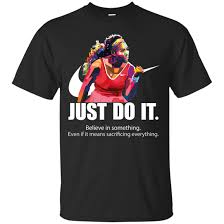 Machine wash cold with like colors, dry low heat perfect to wear at home or out on the town. Serena Williams Just Do It Believe In Something Shirt Hoodie
