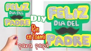 15 tu presencia me aporta seguridad en mí misma para perseguir mis sueños. Letrero En Foami Para El Dia Del Padre Tarjeta En Fomi Paso A Paso Regalo Para Papa Youtube