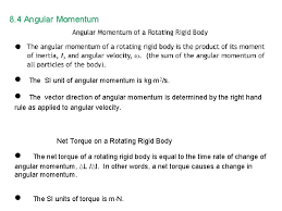 The relationship between the force on an object and the rate of change of its momentum; Angular Momentum Si Units