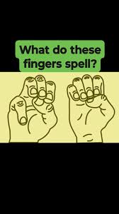 What do these fingers spell?