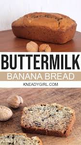 Buttermilk Banana Bread Recipe Buttermilk Banana Bread Bread Recipes Homemade Banana Bread