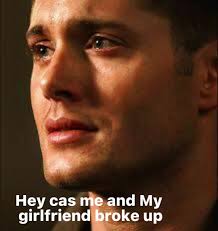 Dean had a girlfriend and they broke up so cas shoot his shoot with dean