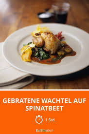 Gebratene Wachtel Auf Spinatbeet Rezept Rezepte Braten Wachteln