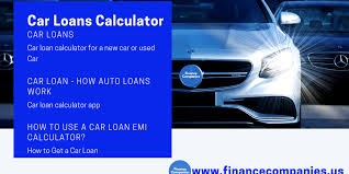 Car Loans Calculator A Guide To Auto Loans Financecompanies