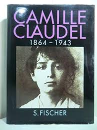 Camille: The Life of Camille Claudel, Rodin's Muse and Mistress