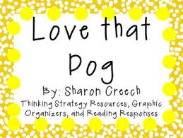 Love That Dog By Sharon Creech Characters Plot Setting Sharon Creech Dog Poetry Dog Love