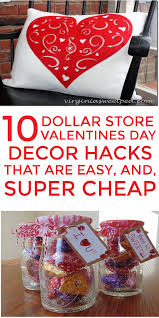 10 Dollar Store Valentines Day Decor Hacks That Are Easy And Cheap Diy Gifts Valentine S Day Valentines Diy Diy Valentines Decorations
