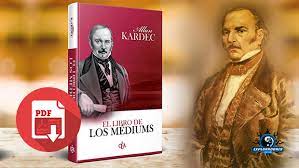 Estamos interesados en hacer de este libro allan kardec el libro de los muertos en español pdf uno de los libros destacados porque este libro tiene cosas interesantes y puede ser útil para la mayoría de las personas. Descarga El Libro De Los Mediums Formato Pdf Gratis Exploradores De Luz