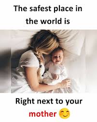 The Safest Place In The World Is Right Next To Your Mother Love My Parents Quotes Dad Quotes Mothers Love Quotes